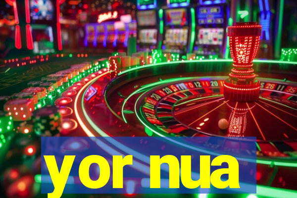 yor nua